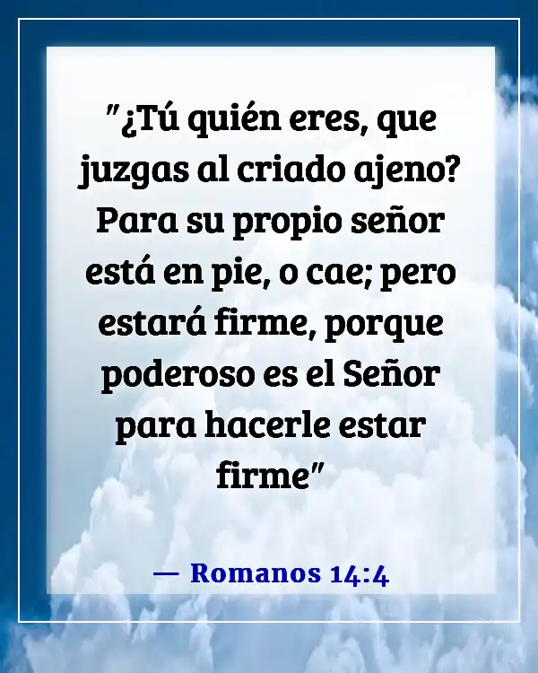 Versículo de la Biblia sobre cuestionar la fe de alguien (Romanos 14:4)