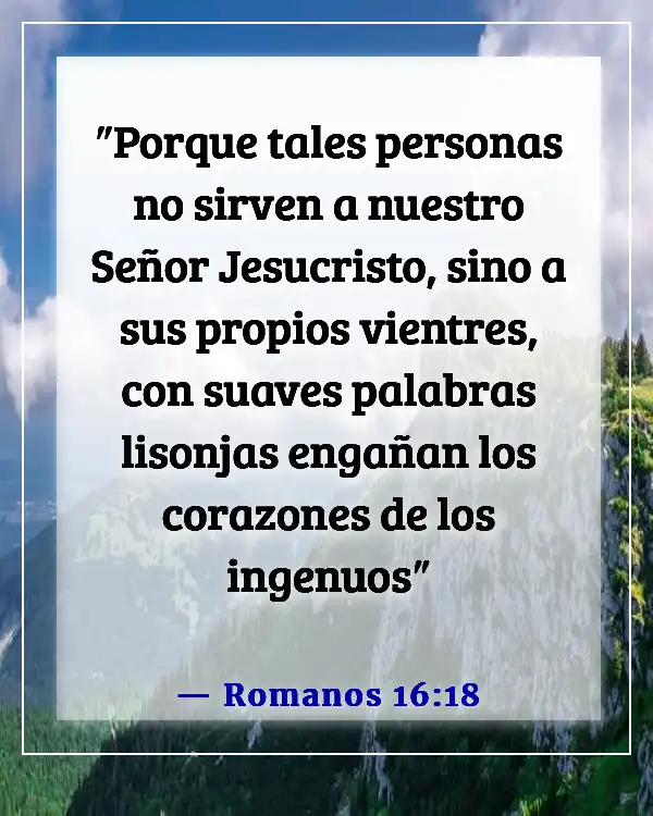 Versículos de la Biblia sobre el uso de Dios para beneficio personal (Romanos 16:18)