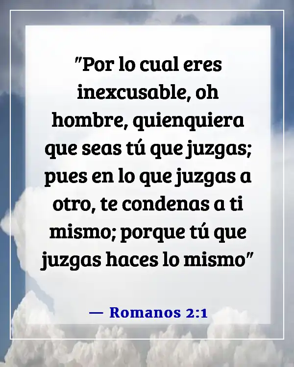 Versículos de la Biblia sobre poner excusas para el pecado (Romanos 2:1)