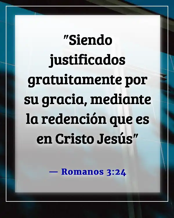 Versículos de la Biblia sobre el favor inmerecido de Dios (Romanos 3:24)