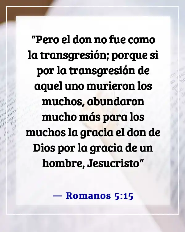 Versículos de la Biblia sobre el favor inmerecido de Dios (Romanos 5:15)