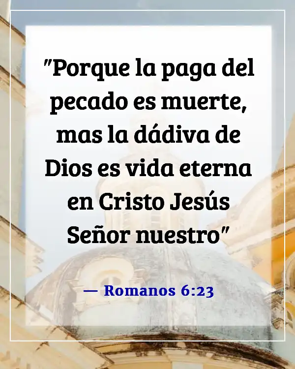 Versículos de la Biblia sobre hacer lo malo cuando conoces lo correcto (Romanos 6:23)