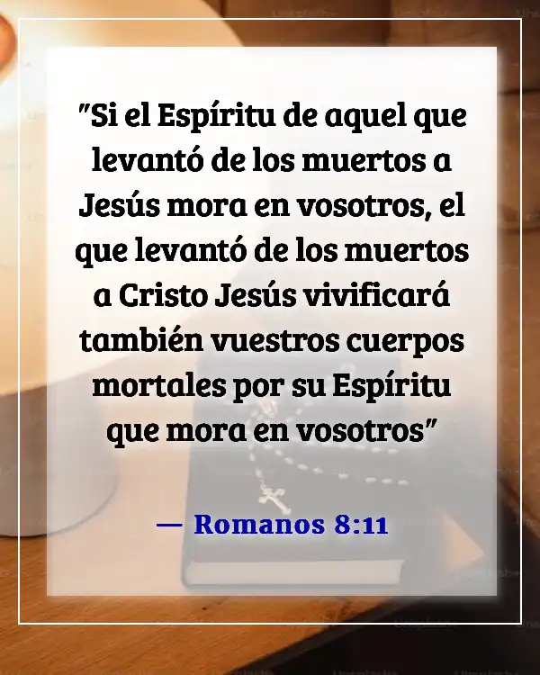 Versículos de la Biblia sobre Dios sanando a los enfermos (Romanos 8:11)