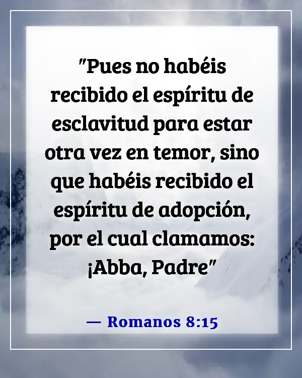 Versículos de la Biblia para sentirte más cerca de Dios (Romanos 8:15)