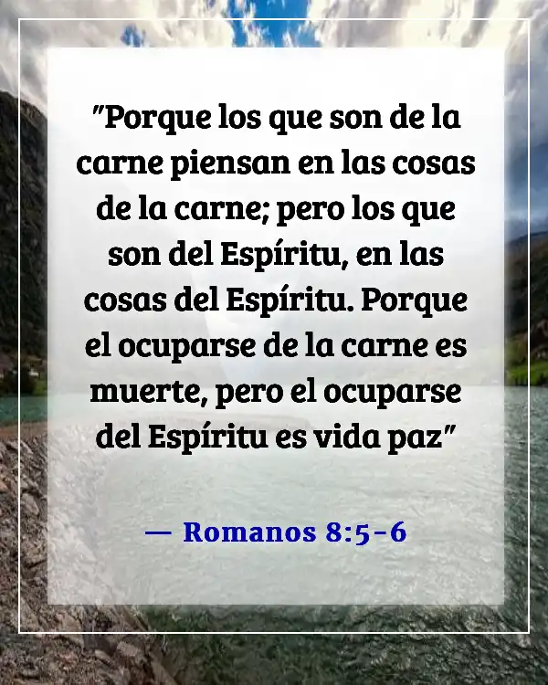 Versículos de la Biblia sobre tomar decisiones morales (Romanos 8:5-6)