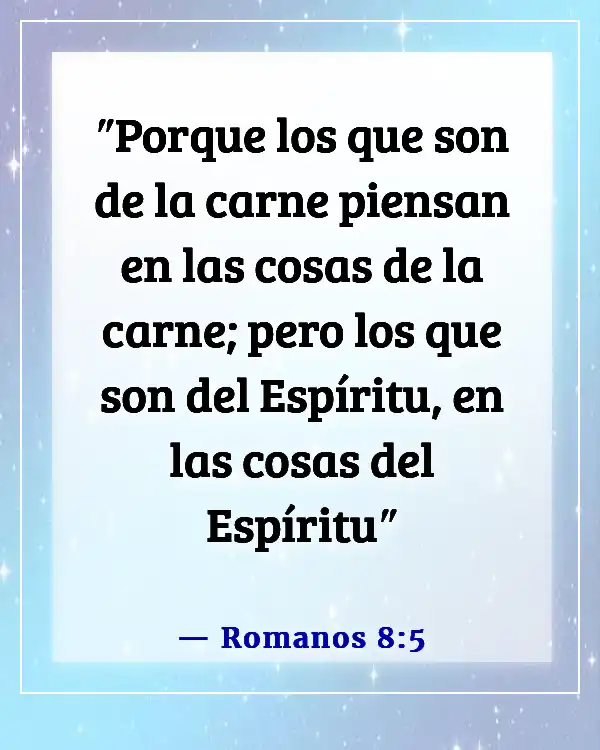 Versículos de la Biblia sobre la parálisis espiritual (Romanos 8:5)