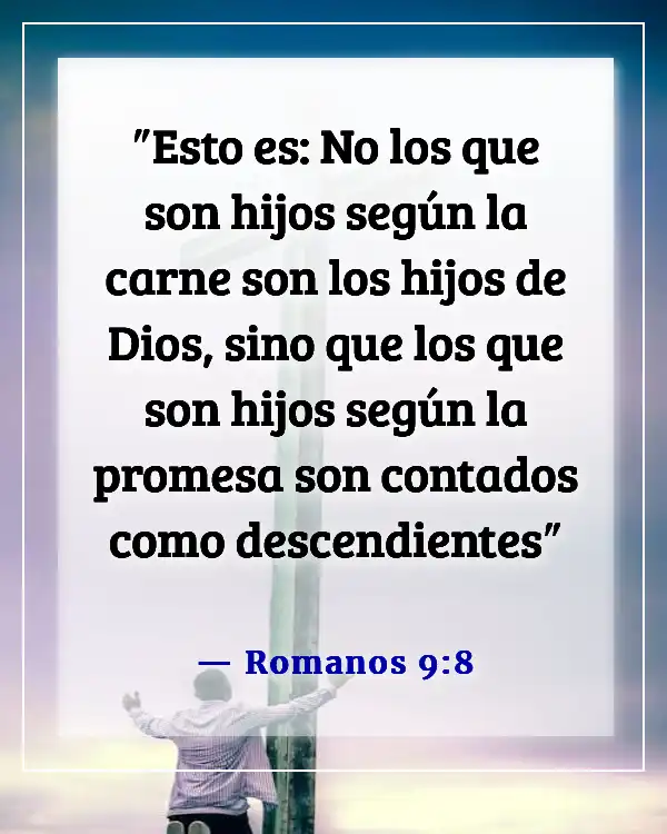 Versículos de la Biblia sobre la adopción en la familia de Dios (Romanos 9:8)