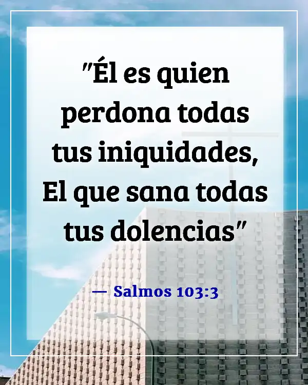 Versículos de la Biblia sobre Dios sanando a los enfermos (Salmos 103:3)