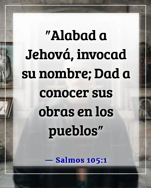 Versículos de la Biblia sobre guiar a otros a Dios (Salmos 105:1)