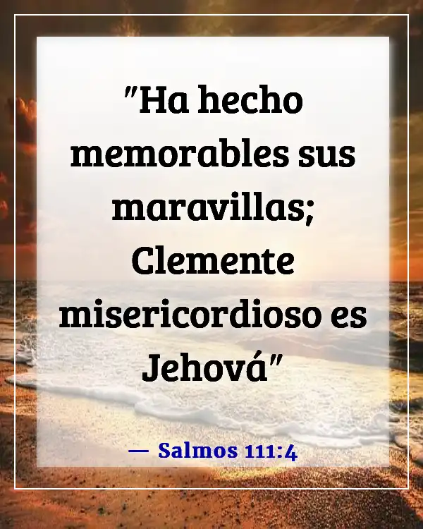 Versículos de la Biblia sobre recordar a Dios (Salmos 111:4)