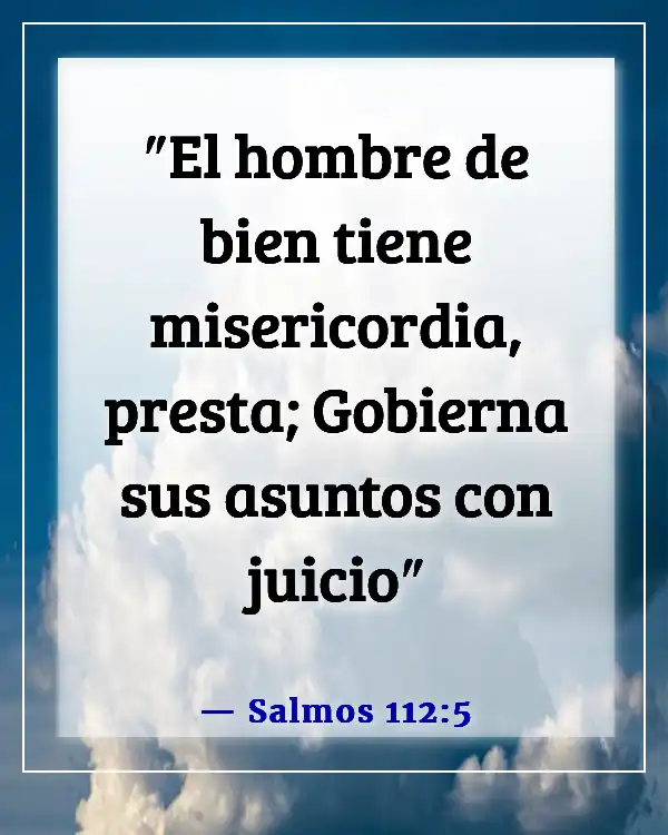 Versículo de la Biblia sobre compartir tus bendiciones con los demás (Salmos 112:5)