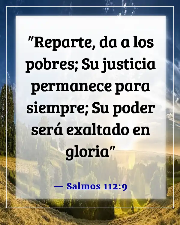 Versículos de la Biblia sobre dar a los pobres y no jactarse (Salmos 112:9)