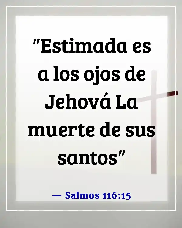 Versículo de la Biblia sobre encontrar paz en la muerte (Salmos 116:15)