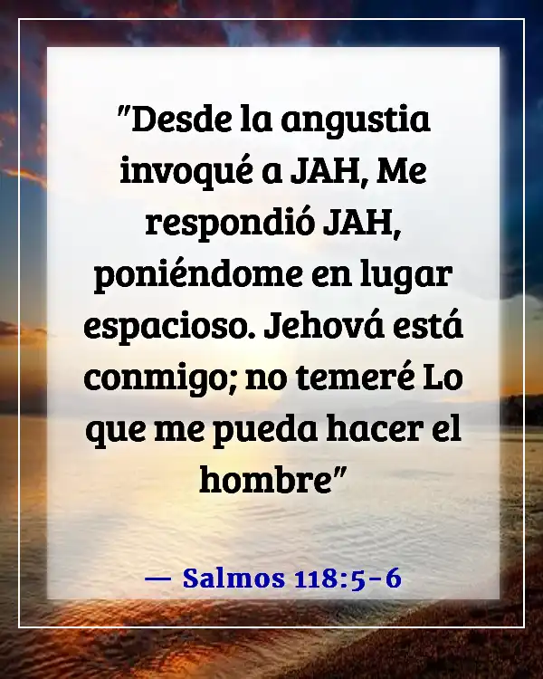 Versículos de la Biblia para la mente atribulada (Salmos 118:5-6)