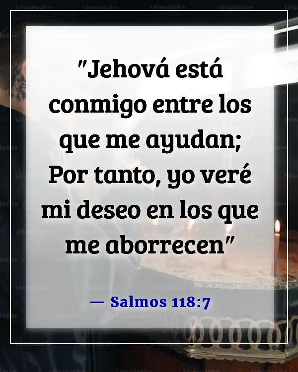 Versículos de la Biblia sobre Dios destruyendo a tus enemigos (Salmos 118:7)