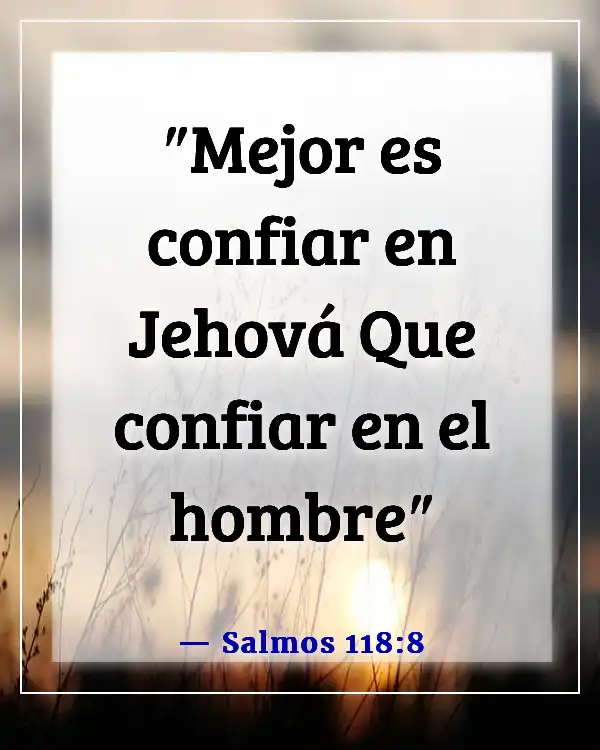 Versículos de la Biblia sobre tener fe y confianza en Dios (Salmos 118:8)