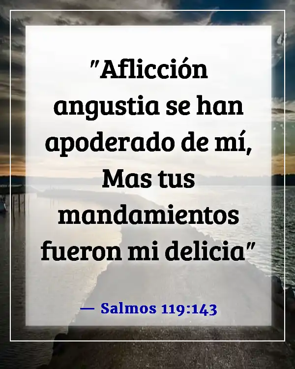 Versículos de la Biblia para la mente atribulada (Salmos 119:143)