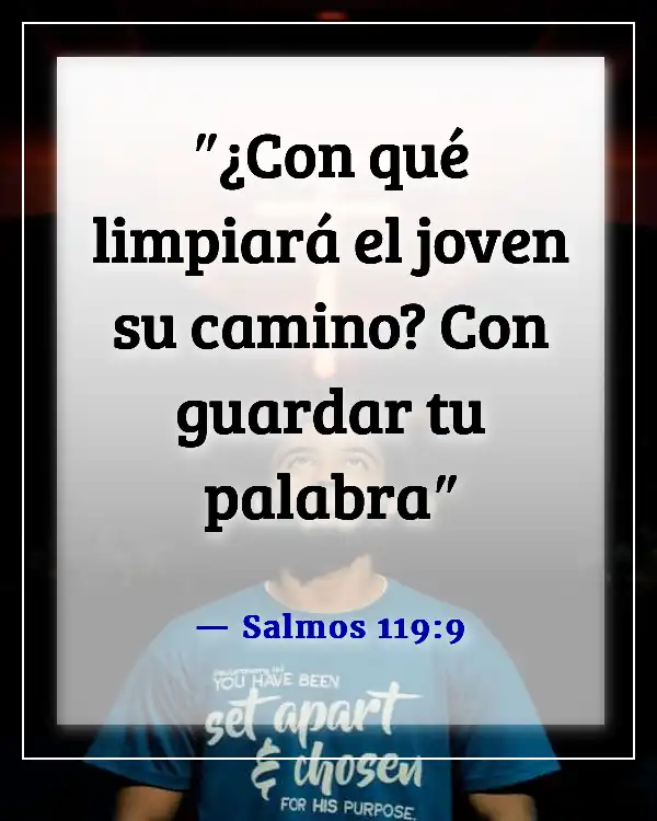 Versículos de la Biblia sobre elegir y caminar por el camino correcto (Salmos 119:9)