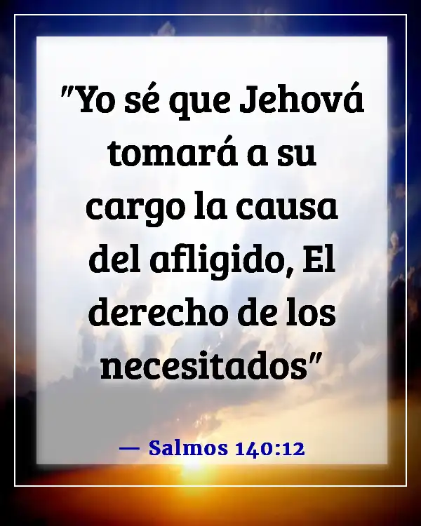 Versículos de la Biblia sobre los pobres siendo ricos (Salmos 140:12)