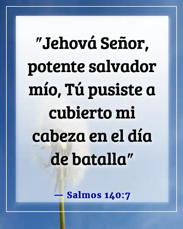 Versículos de la Biblia sobre ponerse la armadura completa de Dios (Salmos 140:7)