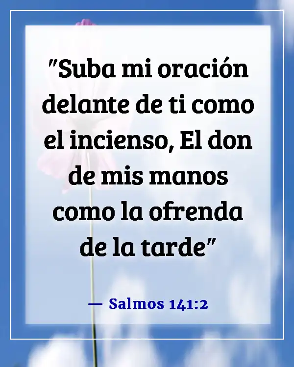 Versículos de la Biblia sobre la oración de apertura (Salmos 141:2)