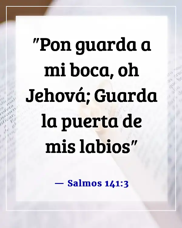 Versículos de la Biblia sobre comunicarse con Dios y entre nosotros (Salmos 141:3)