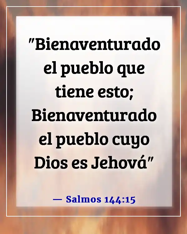 Versículos de la Biblia sobre mi gozo viene del Señor (Salmos 144:15)