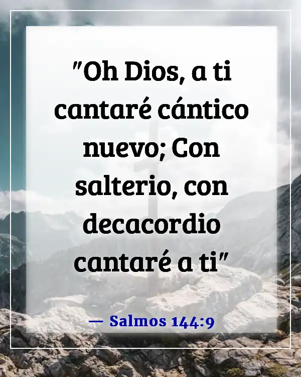 Versículos de la Biblia para alentar al equipo de adoración (Salmos 144:9)