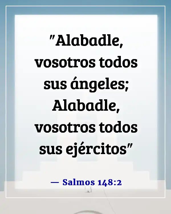 Versículos de la Biblia sobre los ángeles que se regocijan en el cielo (Salmos 148:2)