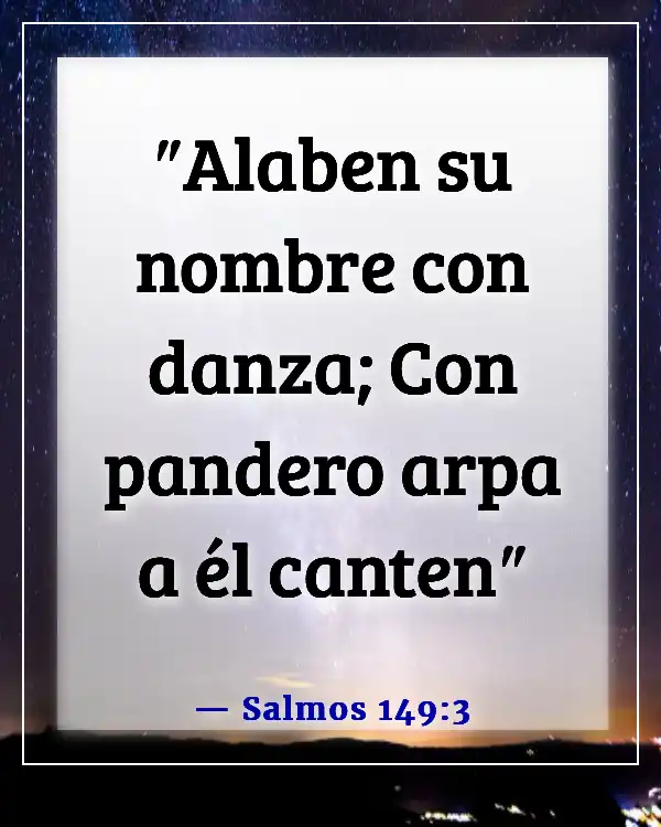 Versículos de la Biblia sobre bailar para el Señor (Salmos 149:3)