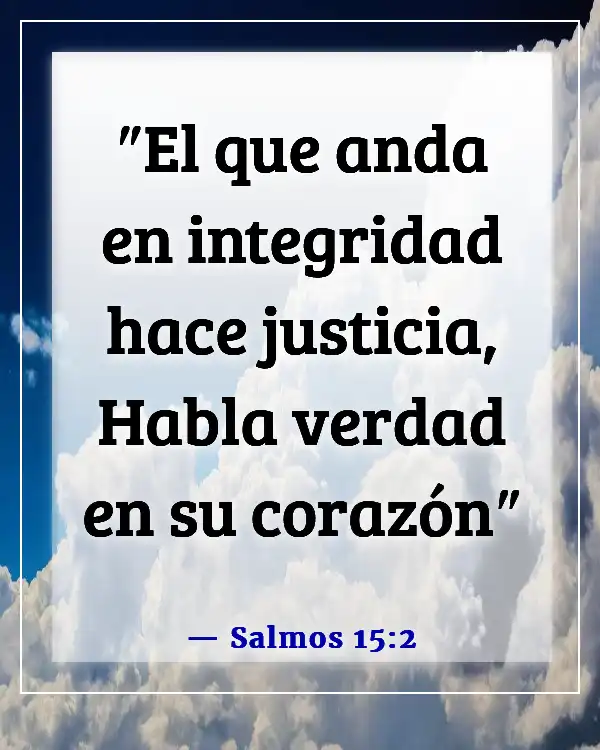 Versículo de la Biblia sobre hacer lo correcto cuando nadie está mirando (Salmos 15:2)