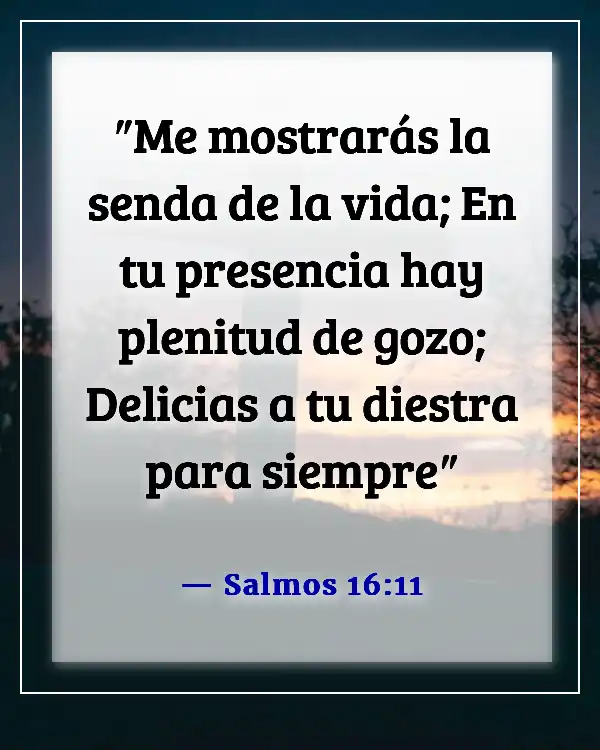 Versículos de la Biblia sobre elegir y caminar por el camino correcto (Salmos 16:11)