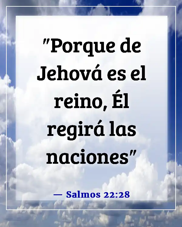 Versículos de la Biblia sobre los líderes de las naciones (Salmos 22:28)