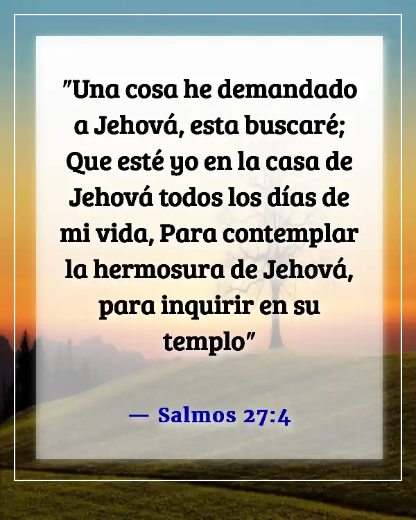 Versículo de la Biblia sobre buscar a Dios temprano en la mañana (Salmos 27:4)