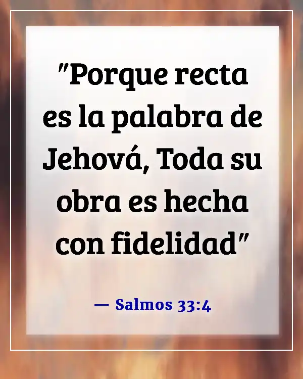 Versículos de la Biblia sobre recordar la fidelidad de Dios (Salmos 33:4)