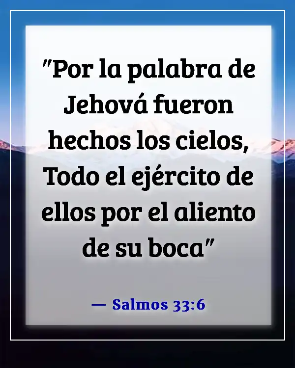 Versículos de la Biblia sobre la Palabra de Dios (Salmos 33:6)