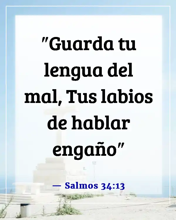 Versículos de la Biblia sobre dar falso testimonio (Salmos 34:13)