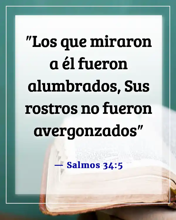 Versículos de la Biblia para sentirte mejor contigo mismo (Salmos 34:5)