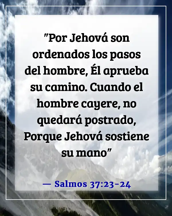 Versículos de la Biblia sobre cómo superar obstáculos en la vida (Salmos 37:23-24)