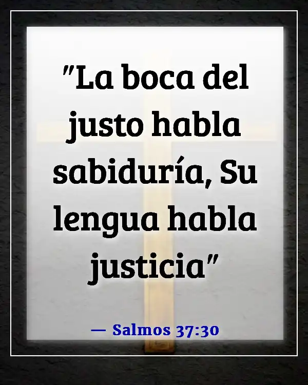 Versículos de la Biblia sobre tomar decisiones morales (Salmos 37:30)