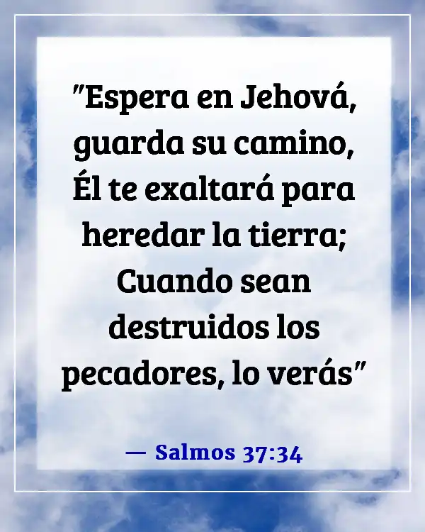 Versículos de la Biblia sobre Dios destruyendo a los malvados (Salmos 37:34)