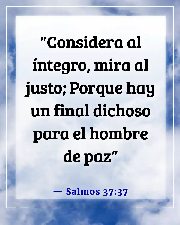 Versículos bíblicos Momentos de paz en la presencia de Dios (Salmos 37:37)