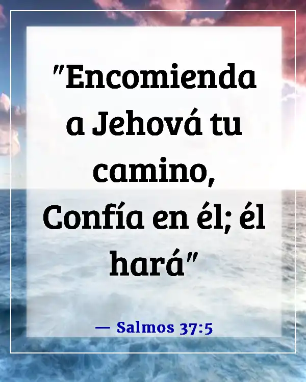 Versículos de la Biblia sobre abrir tu corazón a Dios (Salmos 37:5)