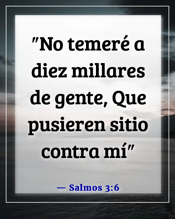 Versículos de la Biblia sobre cómo Dios pelea nuestras batallas (Salmos 3:6)