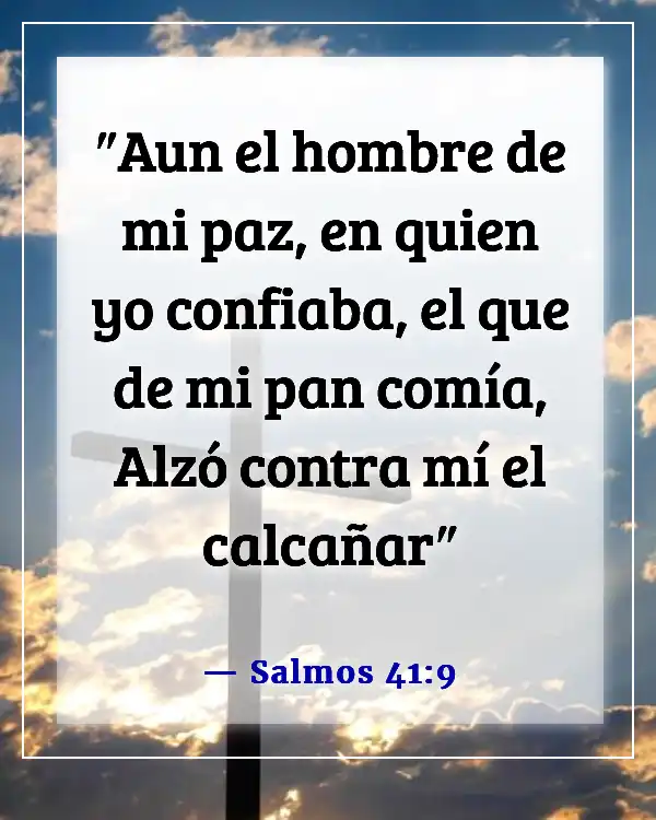 Versículos de la Biblia sobre perder amigos (Salmos 41:9)