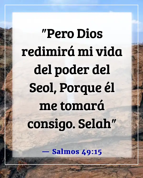 Versículos de la Biblia sobre recordar a los muertos (Salmos 49:15)