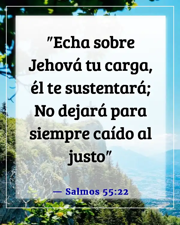 Versículos de la Biblia sobre mantener la calma en la tormenta y confiar en Dios (Salmos 55:22)