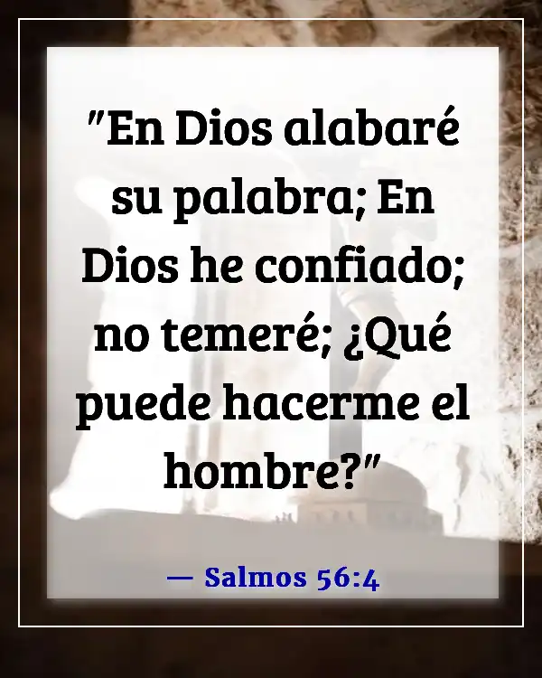 Versículos de la Biblia sobre defenderse a uno mismo (Salmos 56:4)