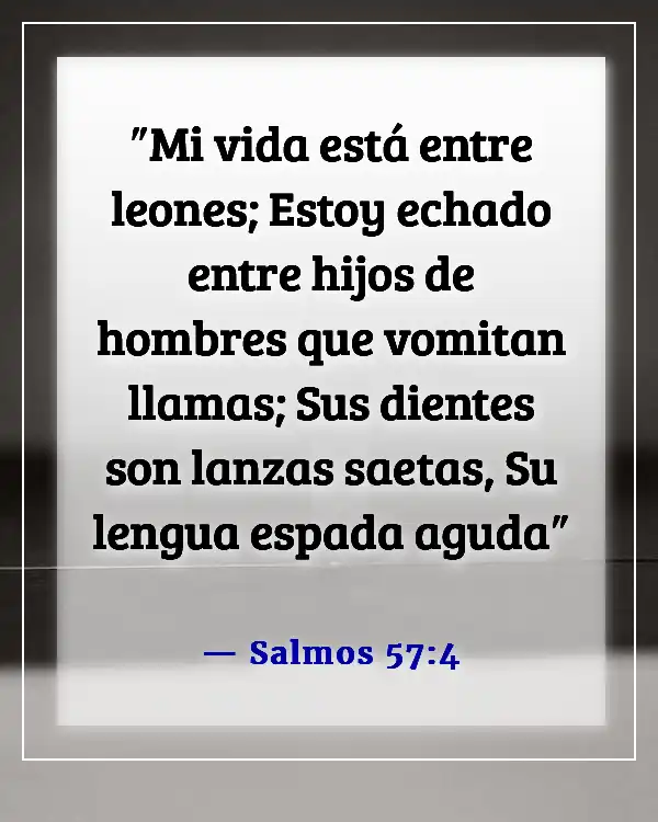 Versículos de la Biblia sobre enemigos ocultos (Salmos 57:4)