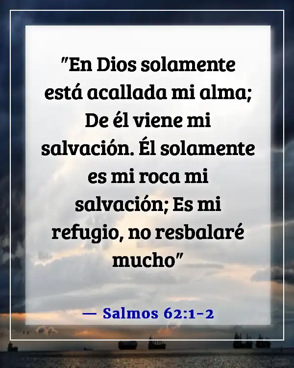 Versículos de la Biblia sobre cuando sientes que todo va mal (Salmos 62:1-2)